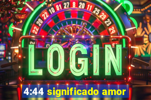 4:44 significado amor